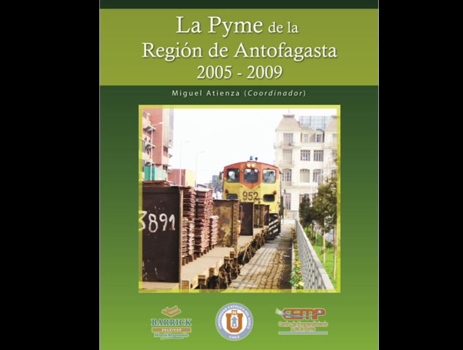 La Pyme de la Región de Antofagasta 2005 - 2009 - Presentación